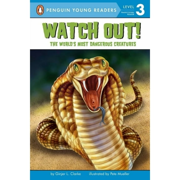Watch Out!: The World's Most Dangerous Creatures (Paperback)