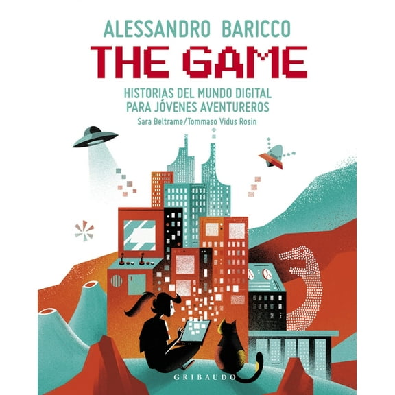 The Game: Historias del Mundo Digital Para Jovenes Aventureros, (Hardcover)