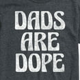 thumbnail image 3 of Instant Message - Dads Are Dope  - Men's Short Sleeve Graphic T-Shirt, 3 of 6