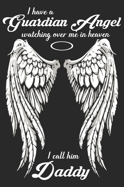Download I have a guardian angel watching over me in heaven i call him dad : Symbol of love daily ...