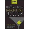 thumbnail image 1 of Ultimate Petit Livre Martini, Broché Ray Foley, 1 of 1