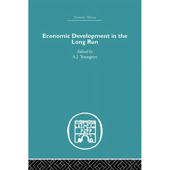 Economic History Economic Development in the Long Run, (Paperback)