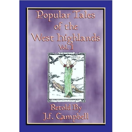 POPULAR TALES of the WEST HIGHLANDS - 23 Scottish ursgeuln or tales -