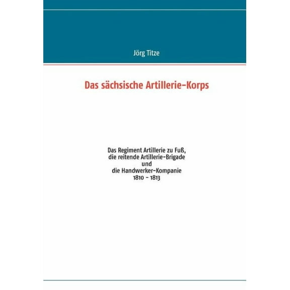 Das sächsische Artillerie-Korps (Paperback)