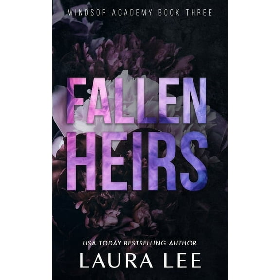 Windsor Academy Fallen Heirs - Special Edition: A Dark High School Bully Romance, Book 3, (Hardcover)