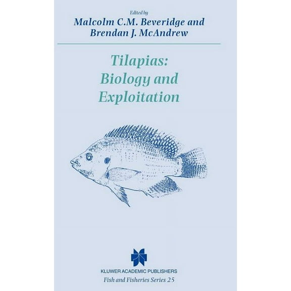 Fish & Fisheries Tilapias: Biology and Exploitation, Book 25, (Hardcover)