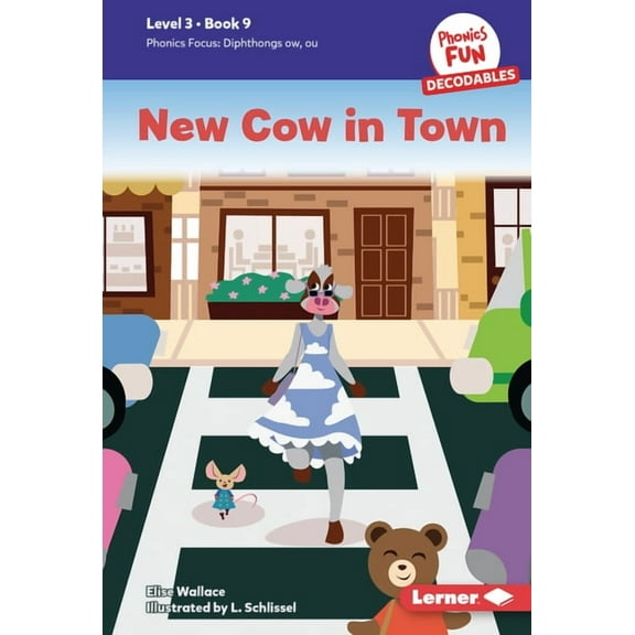 Phonics Fun Decodables -- Level 3 New Cow in Town: Book 9, Book 9, (Hardcover)