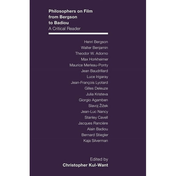 Philosophers on Film from Bergson to Badiou: A Critical Reader, (Paperback)