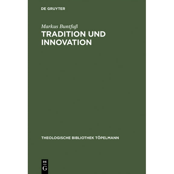 Theologische Bibliothek Töpelmann Tradition und Innovation, Book 84, (Hardcover)
