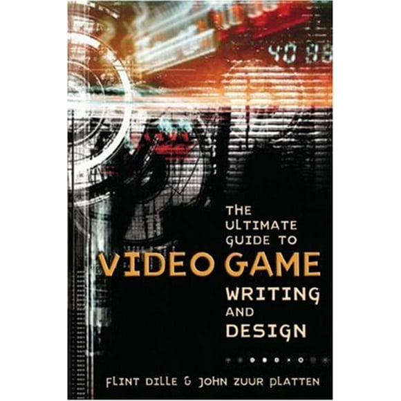 The Ultimate Guide to Video Game Writing and Design 9781580650663 Used / Pre-owned
