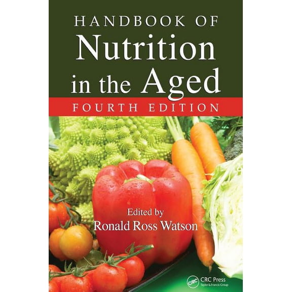 Handbook of Nutrition in the Aged, (Hardcover)