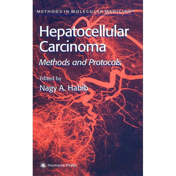 Methods in Molecular Medicine: Hepatocellular Carcinoma : Methods and Protocols (Series #45) (Hardcover)