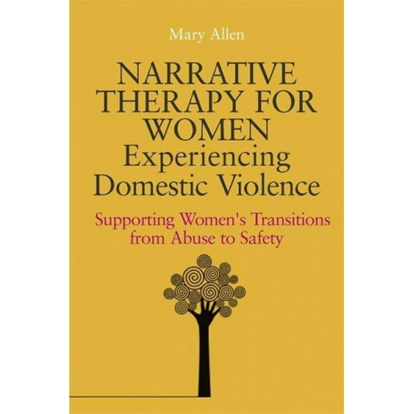 Thérapie Narrative pour Femmes Entraînant la Violence Domestique: Soutien à la Transition des Femmes de la Maison à la Sécurité
