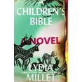 thumbnail image 2 of Une Bible pour Enfants : une Couverture Rigide 2020 par Lydia Millet, 2 of 2