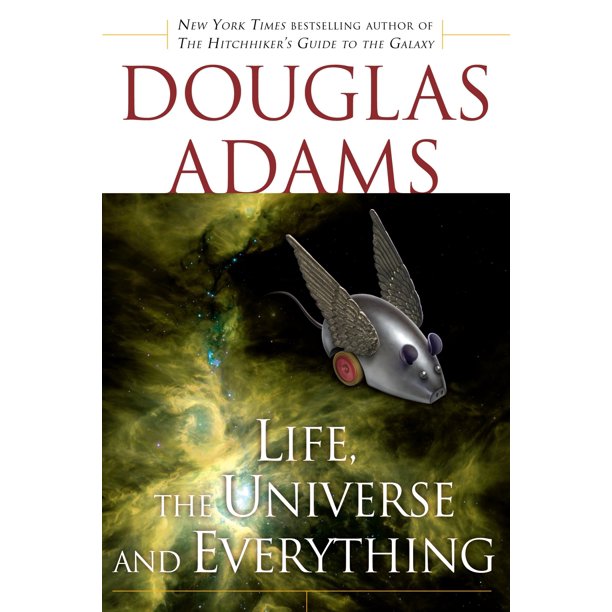 Hitchhiker's Guide to the Galaxy Life, the Universe and Everything