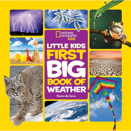 Pre-Owned National Geographic Little Kids First Big Book of Weather (Hardcover) 1426327196 9781426327193
