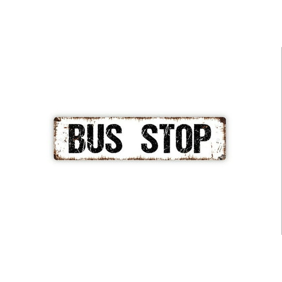 Bus Stop Sign Rustic Metal Street Sign or Door Name Plate Plaque Size: 4 x 16 Inch