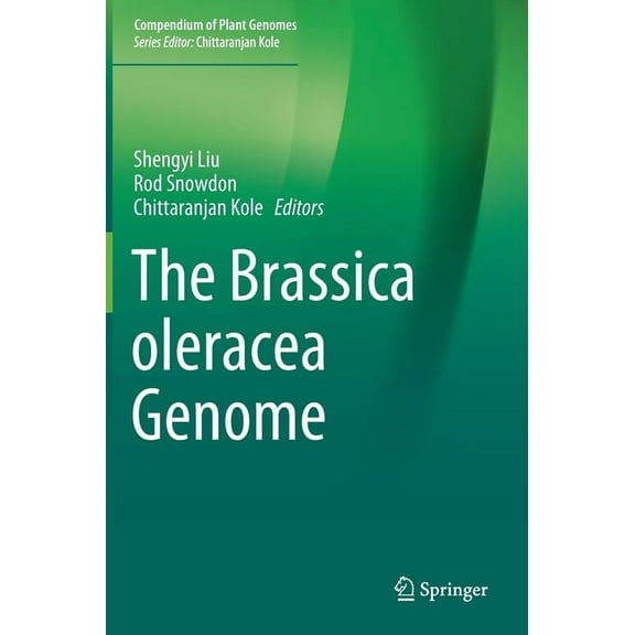 Compendium of Plant Genomes The Brassica Oleracea Genome, (Hardcover)