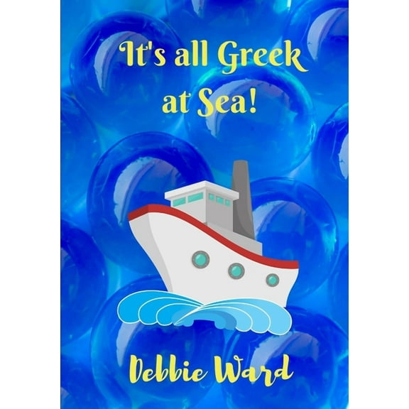 It's all Greek at Sea!, (Paperback)