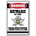 thumbnail image 1 of SignMission 8" X 12" Plastic Sign, Beware of Union Pipe Fitter, 1 of 5