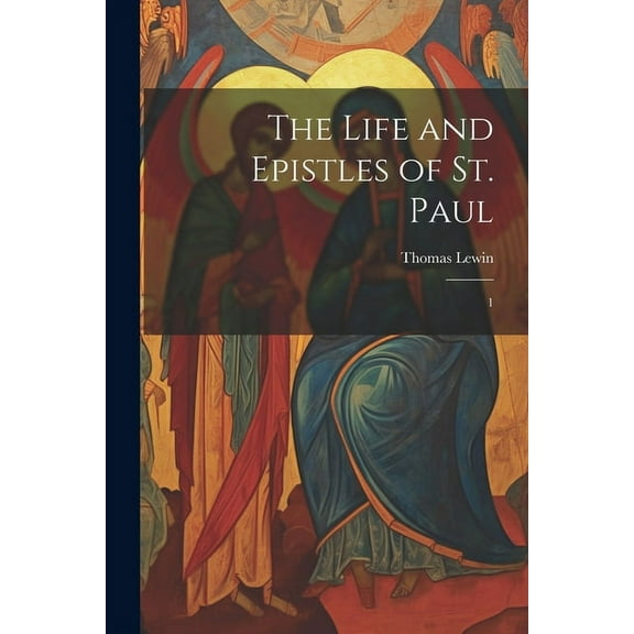 The Life and Epistles of St. Paul (Paperback)
