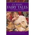 thumbnail image 1 of Pre-Owned Classic Fairy Tales to Read Aloud (Classic Collections) (Paperback) 0753456877 9780753456873, 1 of 1