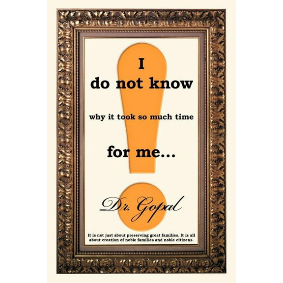 I Do Not Know Why It Took So Much Time for Me ... (Paperback)