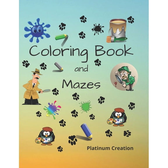 Coloring Book and Mazes: Children Activity Book Great For Kids From 4-8 Years Old Different Levels Of Difficulty Variety, (Paperback)