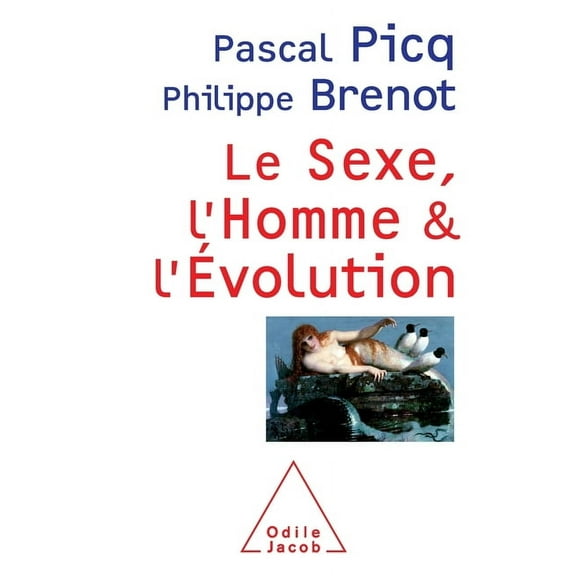 Sex, Human and Evolution / Le Sexe, l'Homme et l'évolution, (Paperback)