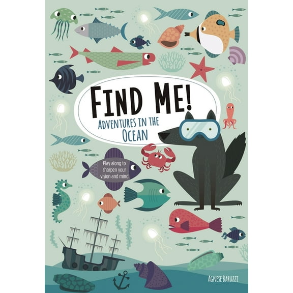 Pre-Owned Find Me! Adventures in the Ocean: Play Along to Sharpen Your Vision and Mind (Paperback) 1641241020 9781641241021