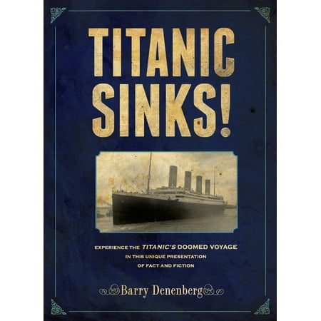 Oz A Unique Spa Experience Titanic Sinks! : Experience the Titanic's Doomed Voyage in this Unique Presentation of Fact andFi ction ()