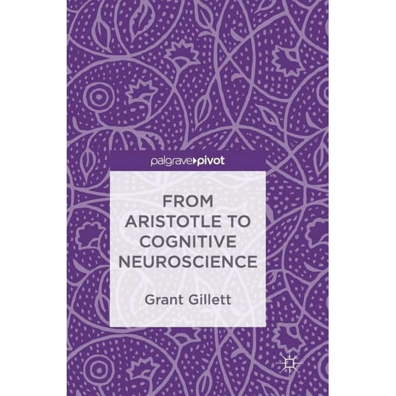 From Aristotle to Cognitive Neuroscience, (Hardcover)