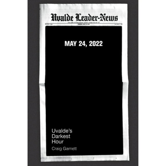 Pre-Owned Uvalde's Darkest Hour (Hardcover) by Craig Garnett