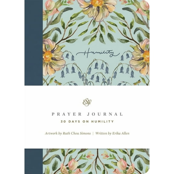 ESV Prayer Journal: 30 Days on Humility (Paperback), (Paperback)