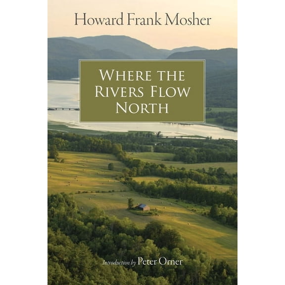 Where the Rivers Flow North, (Paperback)