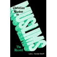 thumbnail image 2 of Christian Mission to Muslims: The Record: Anglican and Reformed Approaches in India and the Near East, 1800-1938 (Paperback), 2 of 2