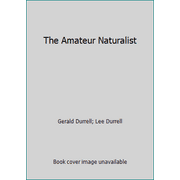 Angle View: The Amateur Naturalist [Hardcover - Used]