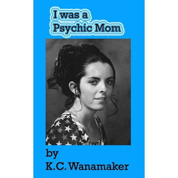 I Was a Pscyhic Mom! (Paperback)
