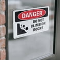thumbnail image 4 of (2 Pack) Do Not Climb On Rocks OSHA Danger Sign 24 Inch X 18 Inch Vinyl Label Decal Sticker Weather Resistant, UV Protected for Workplace, Business, and Construction Site, Made in the USA, 4 of 7