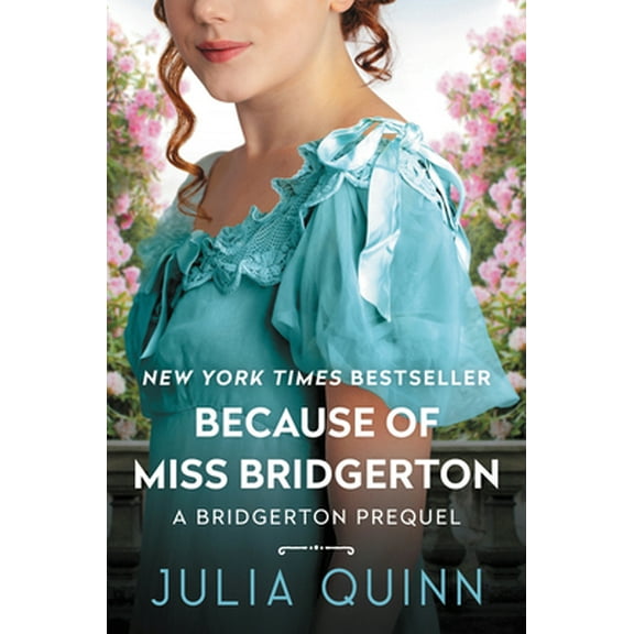Pre-Owned Because of Miss Bridgerton: A Bridgerton Prequel (Hardcover) 0062465821 9780062465825