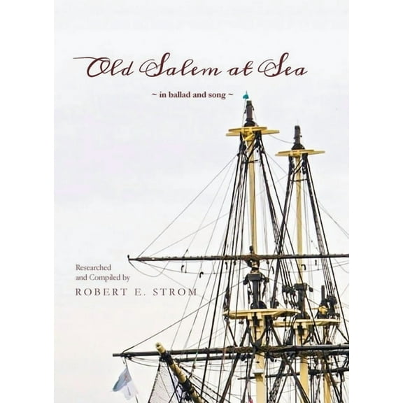 Old Salem at Sea in Ballad and Song, (Paperback)