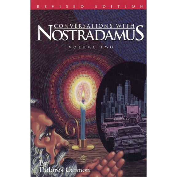 Conversations with Nostradamus Conversations with Nostradamus: His Prophecies Explained, Book 02, (Paperback)