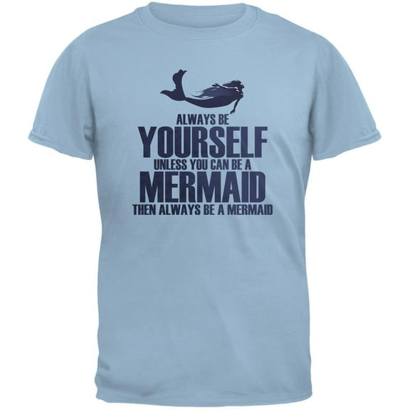 Always Be Yourself Mermaid Light Blue Youth T-Shirt - Youth Small