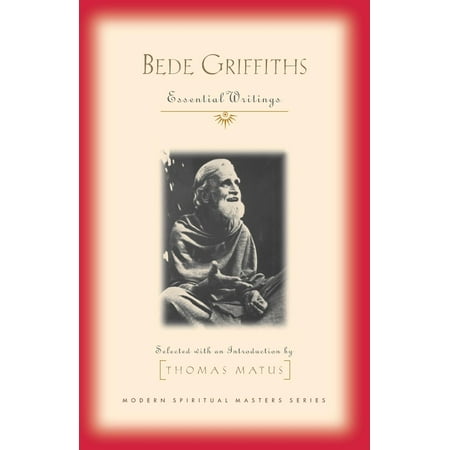 Bede Griffiths : Essential Writings
