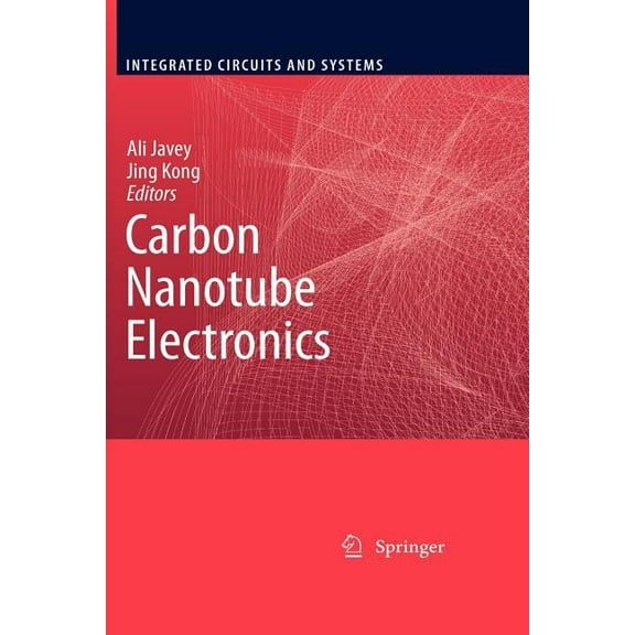 Integrated Circuits and Systems Carbon Nanotube Electronics, (Paperback)