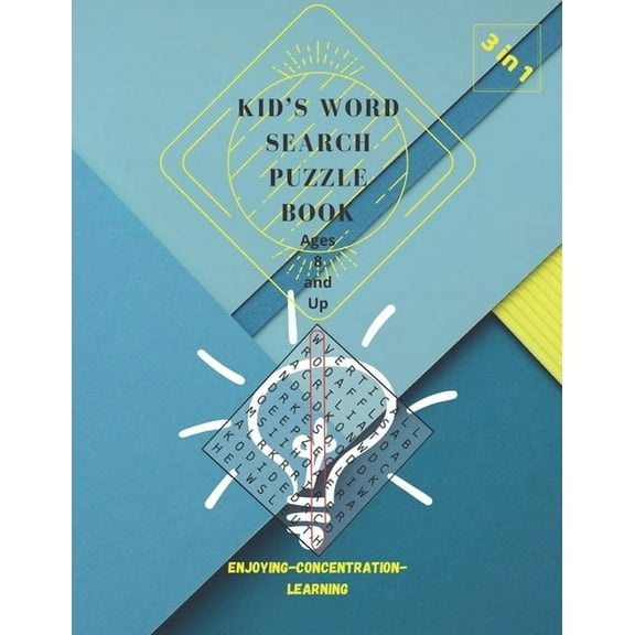 Kids Word Search Puzzle Book 3 in 1 Enjoying Concentration and Learning Ages 8 and Up: 8.5x11 inch 60 Pages Word Serch Puzzle Book Glossy (Paperback)