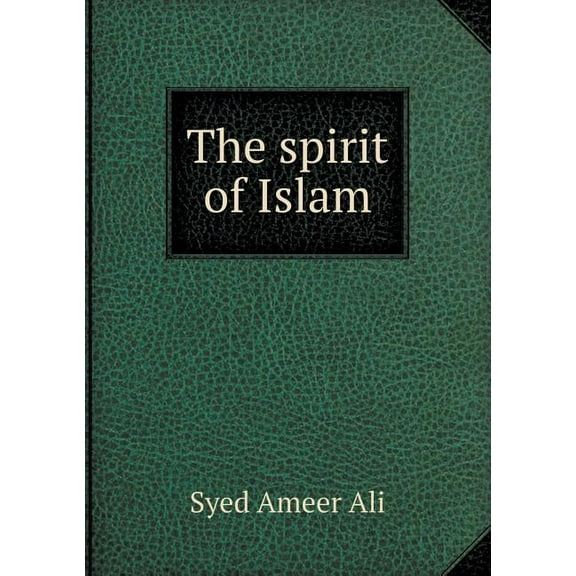 The Spirit of Islam (Paperback)