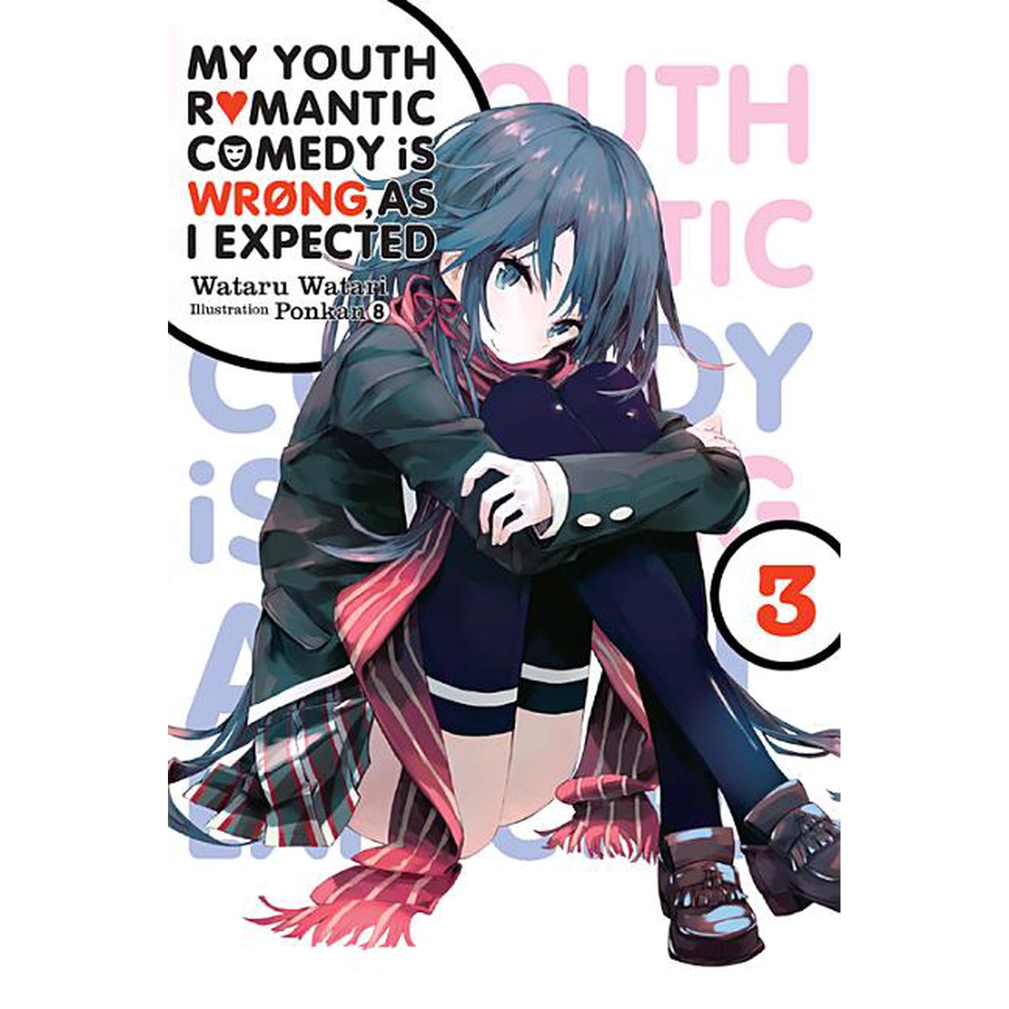 My Youth Romantic Comedy Is Wrong, as I My Youth Romantic Comedy Is Wrong, as I Expected, Vol. 3 (Light Novel), Book 3, (Paperback)