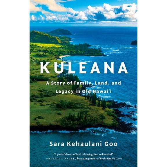 Kuleana: A Story of Family, Land, and Legacy in Old Hawai'i, (Hardcover)
