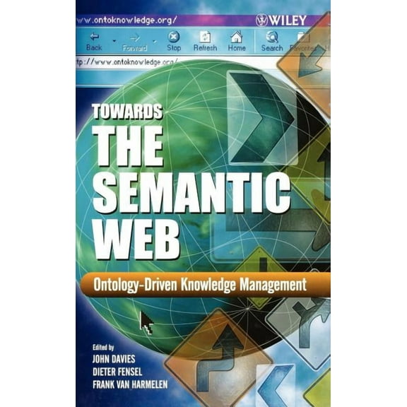 Towards the Semantic Web: Ontology-Driven Knowledge Management, (Hardcover)